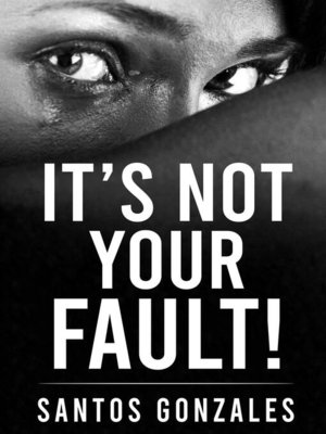 cover image of It's Not Your Fault!